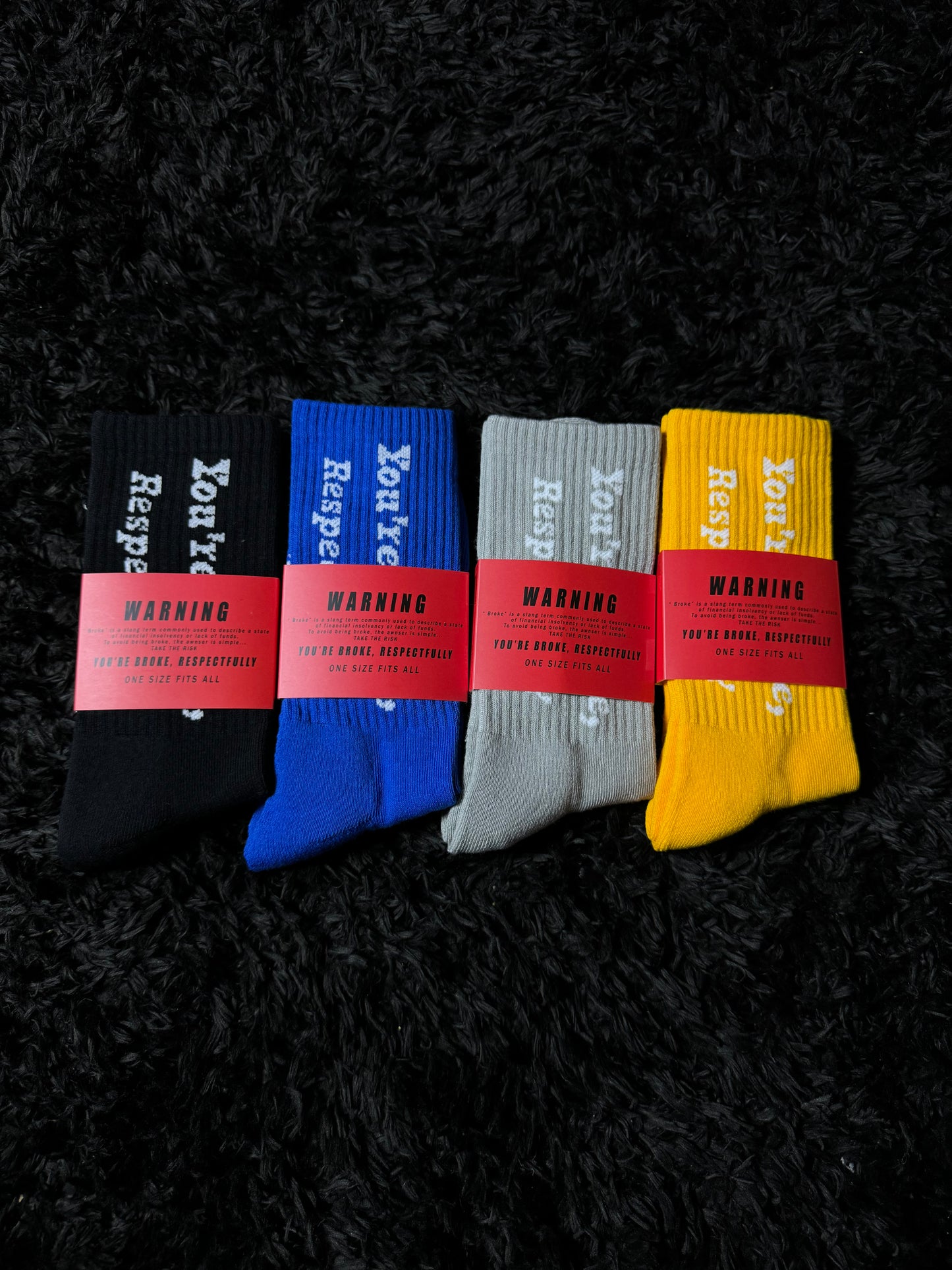 “ You’re Broke, Respectfully” Blue Socks ( On Hand )